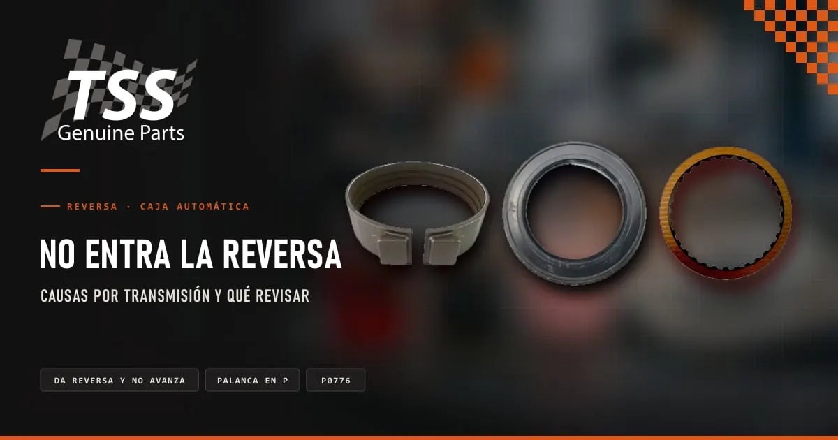 Refacciones TSS para la reversa: banda de reversa, pistón de reversa y discos de baja y reversa
